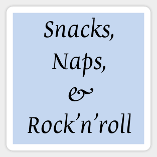 Snacks, Naps & Rock'n'roll Magnet